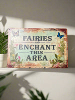 Fairies Enchant This Area Novelty Tin Sign