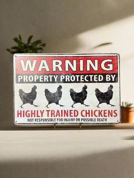 Warning Property Protected By Trained Chickens Tin Sign