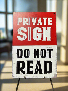 Private Sign Do Not Read Novelty Tin Sign
