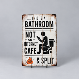 This Is a Bathroom Not an Internet Cafe Metal Tin Sign – Funny Bathroom Wall Decor