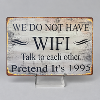 We Do Not Have WiFi Metal Tin Sign – Funny Pretend It’s 1995 Wall Decor